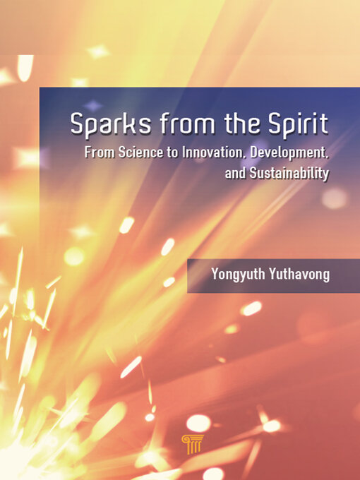 Title details for Sparks from the Spirit by Yongyuth Yuthavong - Available